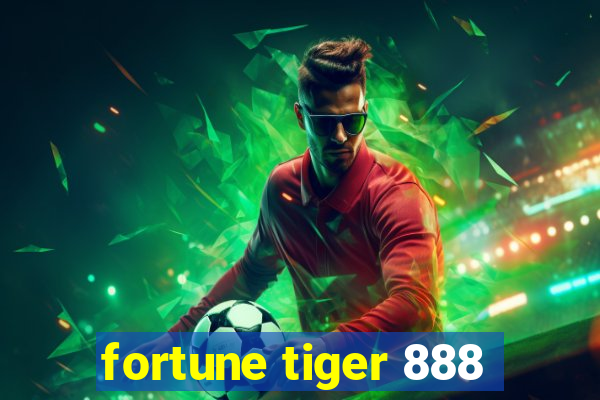 fortune tiger 888